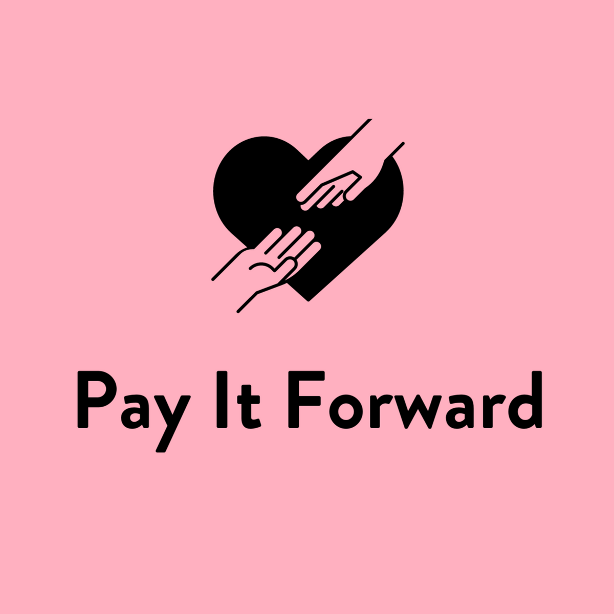 Pay It Forward